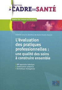 L'évaluation des pratiques professionnelles : une qualité des soins à construire ensemble