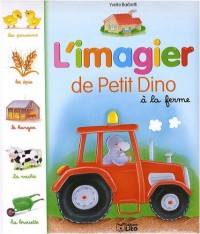 L'imagier de petit dino à la ferme - Dès 2 ans (dinosaure) (périmé)