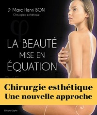 La Beaute Mise en Equation - Chirurgie esthétique, une nouvelle approche