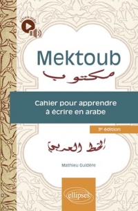 Mektoub. Cahier pour apprendre à écrire en arabe: avec fichiers audio