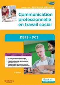 Communication professionnelle en travail social - DEES - DC3 - Diplôme d'État d'Éducateur spécialisé
