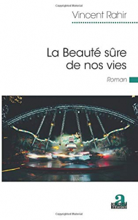 La Beauté sûre de nos vies