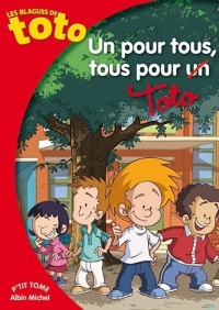 Un pour tous, tous pour Toto !