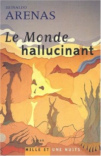 Le monde hallucinant