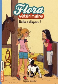 Flora vétérinaire, Tome 06: Bella a disparu!