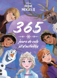 Disney la Reine des Neiges 2 - 365 Jours de Colo et d'Activites