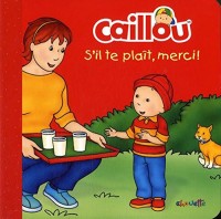 Caillou S'il te plait, merci !