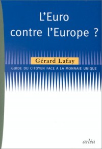 L'Euro contre l'Europe ?