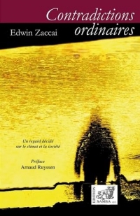 Contradictions ordinaires: Un regard décalé sur le climat et la société