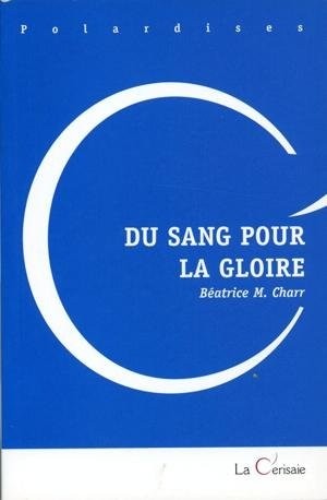 Du sang pour la gloire
