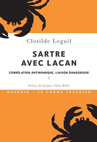 Sartre avec Lacan. Corrélation antinomique, liaison dangereuse