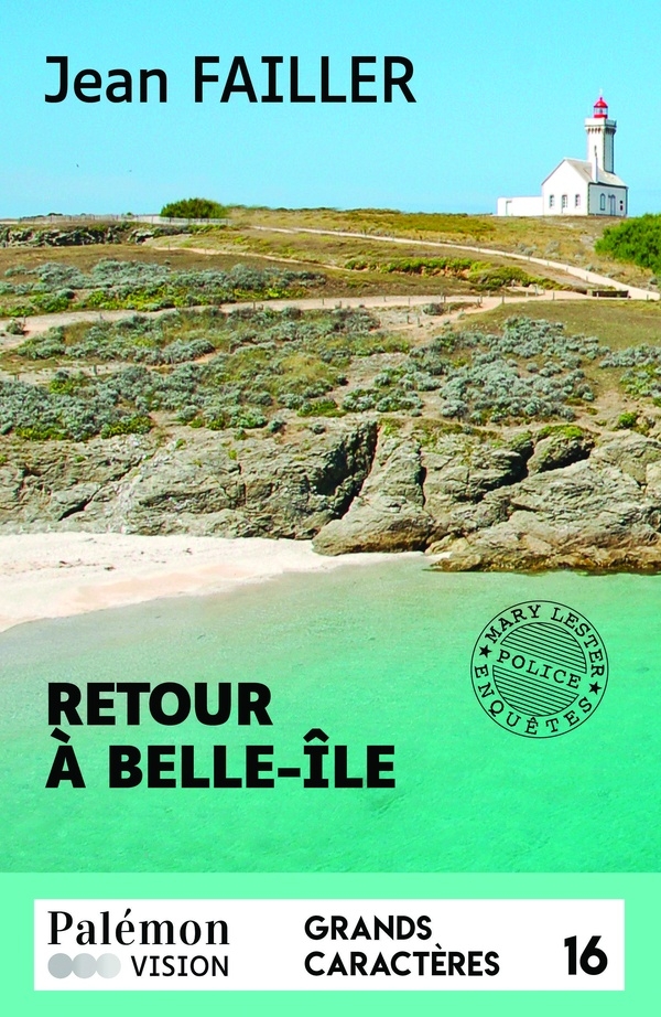 Retour à Belle-Île (Grands Caractères)