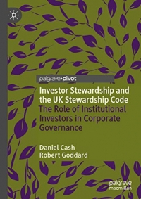 Investor Stewardship and the UK Stewardship Code: The Role of Institutional Investors in Corporate Governance
