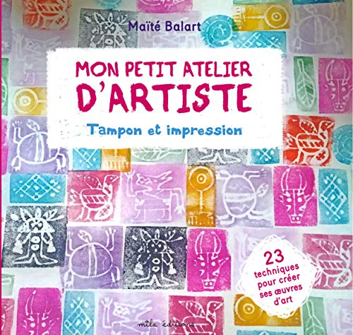 Mon petit atelier d'artiste : Tampon et impréssion