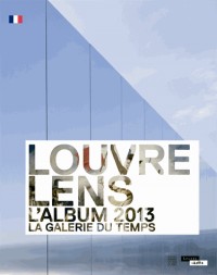 Louvre-Lens, l'album 2013 : La galerie du temps