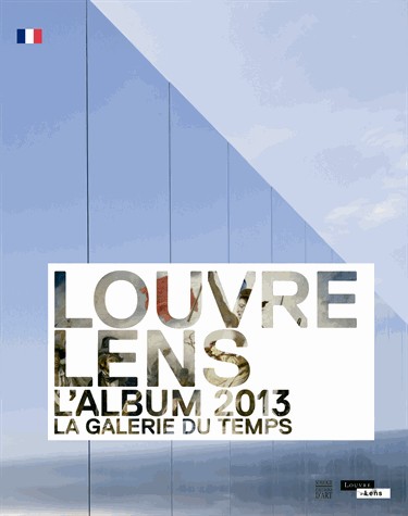 Louvre-Lens, l'album 2013 : La galerie du temps