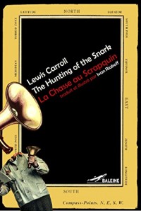 La Chasse au Scrapquin - The Hunting of the Snark: traduit par Ivan Riaboff