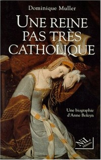 REINE PAS TRES CATHOLIQUE