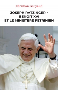 Joseph Ratzinger - Benoît XVI et le ministère pétrinien