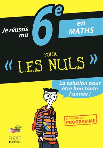 Je réussis ma 6e en Maths Pour Les Nuls