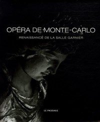 Opéra de Monte-Carlo : Renaissance de la salle Garnier