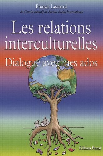 RELATIONS INTERCULTURELLES DIALOGUE AVEC MES ADOS (LES)