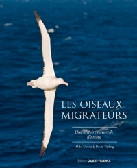 Les oiseaux migrateurs, une histoire naturelle ill