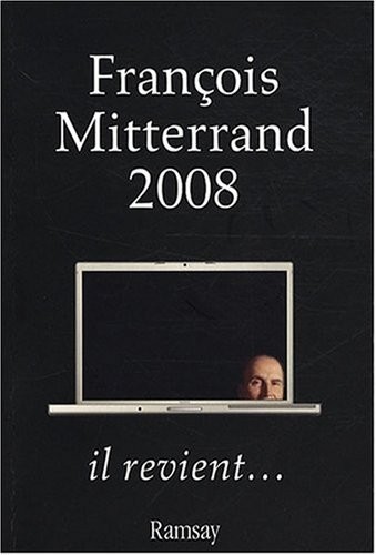 François Mitterrand 2008, il revient...