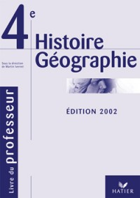 Histoire-Géographie : Livre du professeur, 4ème