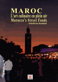 Maroc : L'art culinaire en plein air / Morocco's Street foods