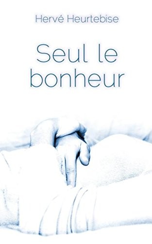 Seul Le Bonheur
