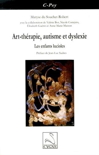 Art-thérapie, autisme et dyslexie : Les enfants lucioles