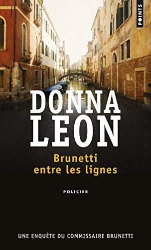 Brunetti entre les lignes - Une enquête du commissaire Brunetti
