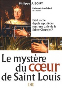 Le Mystère du Coeur de Saint Louis