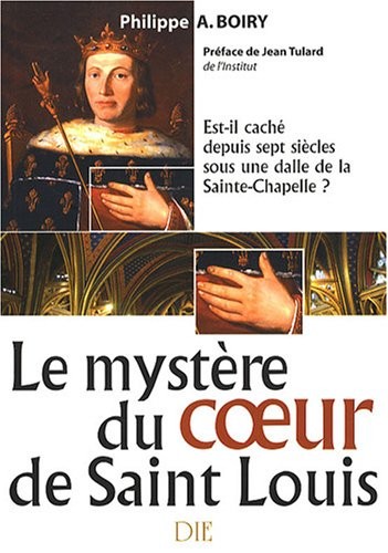 Le Mystère du Coeur de Saint Louis