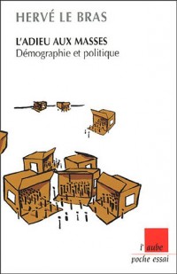 L'adieu aux masses : Démographie et politique