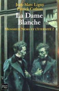 La Dame Blanche, Tome 2 : Monsieur Nemo et l'éternité