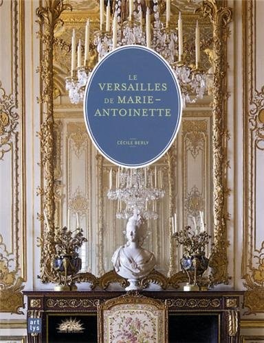 Le Versailles de Marie-Antoinette