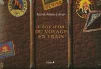 L'âge d'or du voyage en train