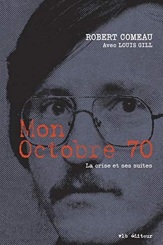Mon octobre 70 : La crise et ses suites