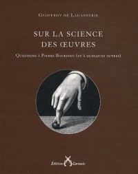 Sur la science des oeuvres : Questions à Pierre Bourdieu (et à quelques autres)