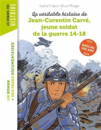 La véritable histoire de Jean-Corentin Carré, jeune soldat de la Première Guerre mondiale