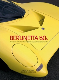 Berlinetta '60s : Coupés italiens d'exception des années soixante