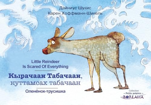 Petit Renne a peur de tout (bilingue YAKOUTE-RUSSE-ANGLAIS): Petit Renne a peur de tout (bilingue YAKOUTE-RUSSE-ANGLAIS)
