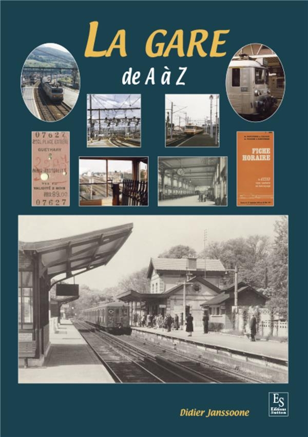 La gare de A à Z
