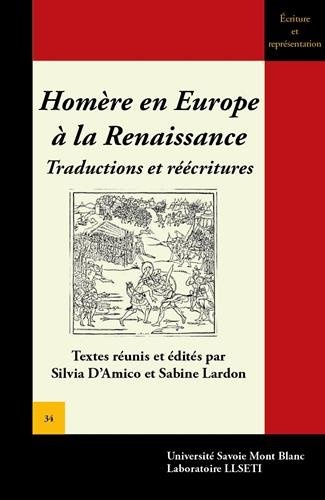 Homère en Europe à la Renaissance : Traductions et réécritures