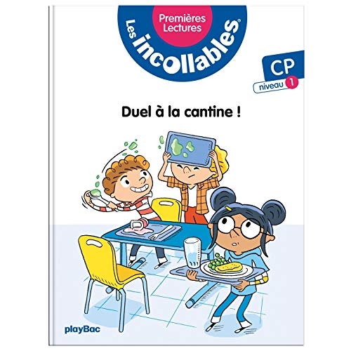 Les incollables - Premières lectures - Duel à la cantine - Tome 7