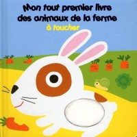 Mon tout premier livre des animaux de la ferme à toucher