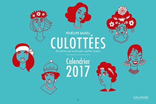 Calendrier Culottées : Des femmes qui ne font que ce qu'elles veulent