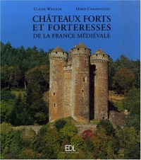 Châteaux forts et forteresses de la France médiévale